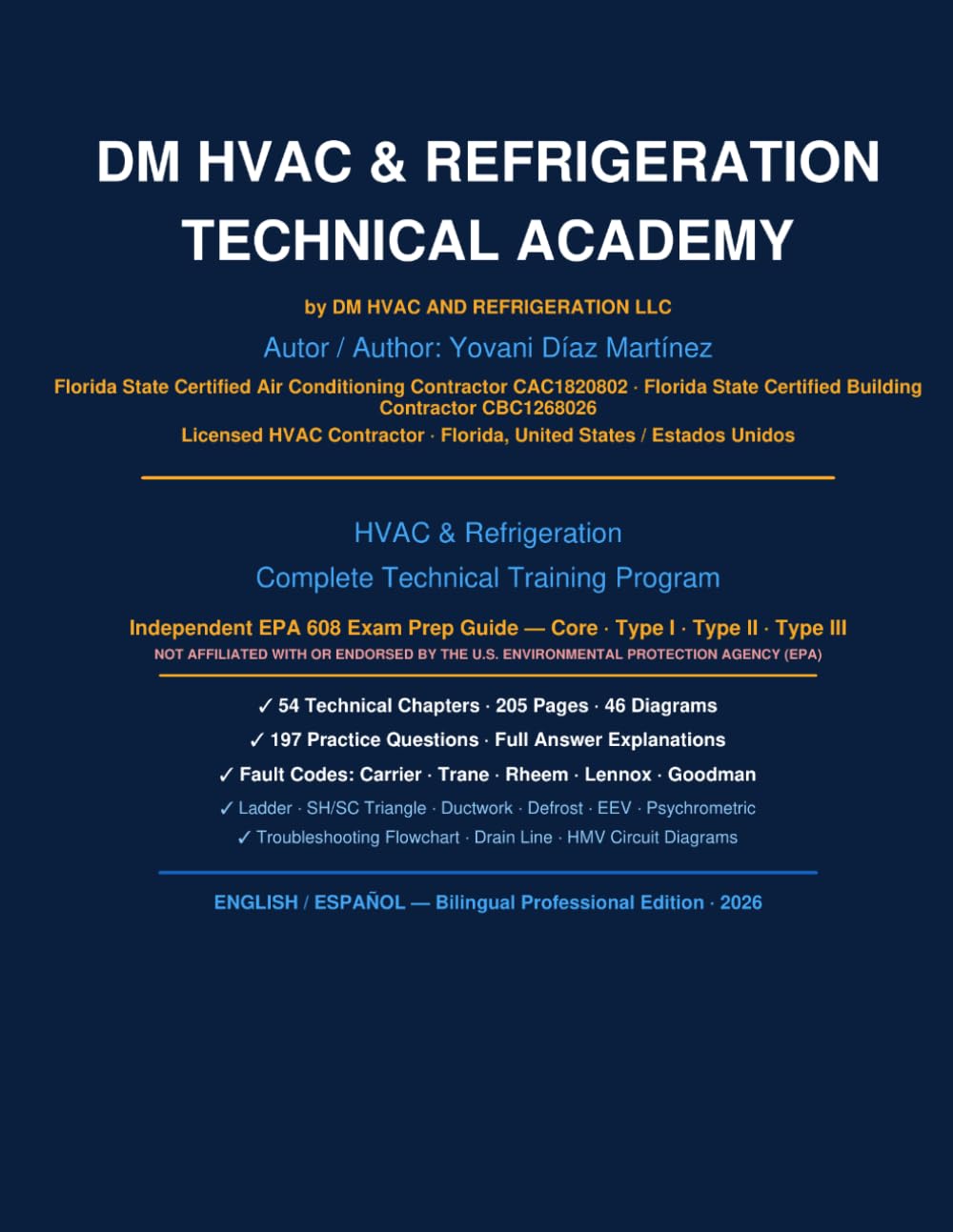 DM HVAC & REFRIGERATION TECHNICAL ACADEMY: HVAC & Refrigeration Technical Training + EPA 608 Exam Prep Guide: English/Spanish Bilingual Professional Edition