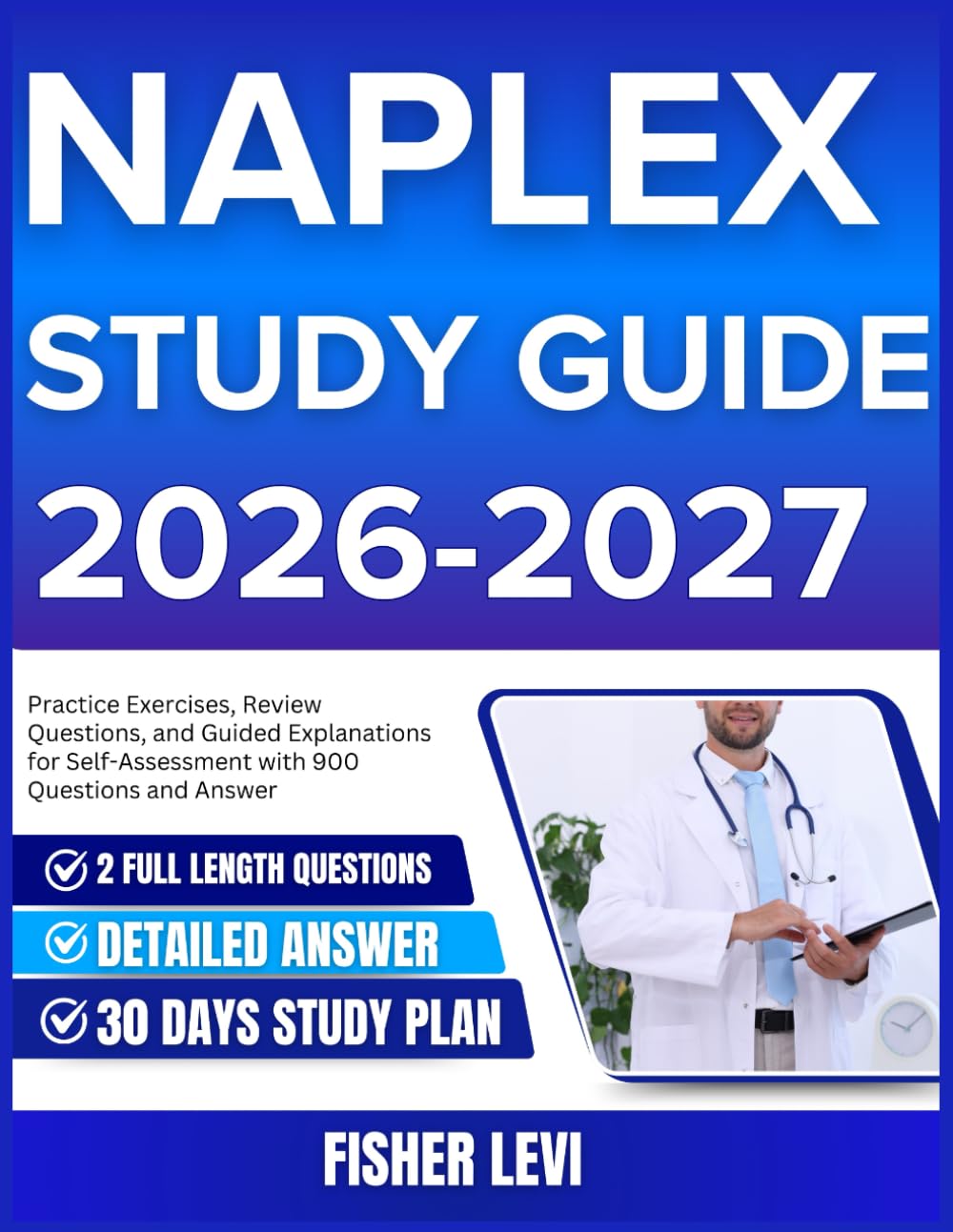 NAPLEX STUDY GUIDE 2026-2027: Practice Exercises, Review Questions, and Guided Explanations for Self-Assessment with 900 Questions and Answer