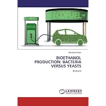 Bioethanol Production Bacteria Versus Yeasts