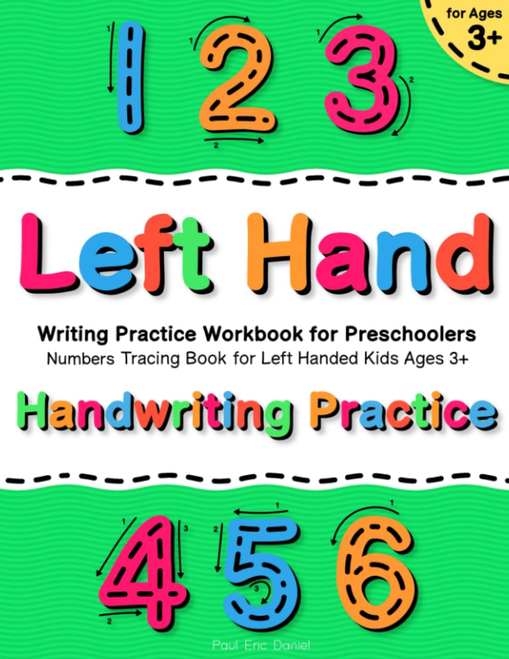 Handwriting Practice for Left Handed Kids Ages 3+ | Numbers Tracing Book: Left Hand Writing Practice Workbook for Preschoolers (Handwriting Practice ... Ages 3+ | Letters, Numbers Tracing Books)