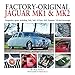 Produktbild Factory-Original Jaguar Mk1 & Mk2: Originality Guide Including 240, 340, S-Type, 420, Daimler V8 and Sovereign