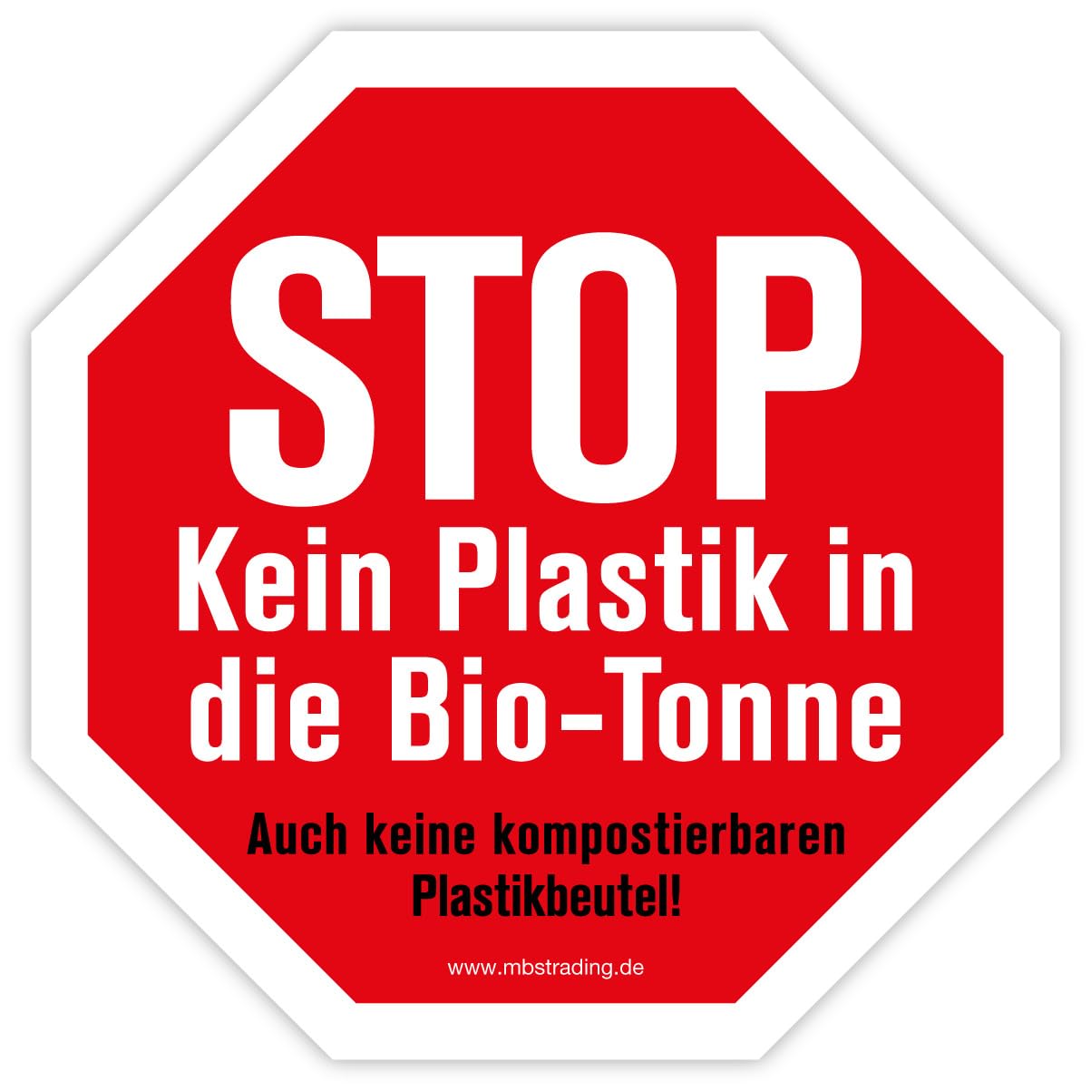 Sticker Warning "Stop Kein Plastik in die Bio-Tabne" Note Waste Separation Recycling Octagon, Red, 5-30 cm, Made in Germany, Size: 15 x 15 cm