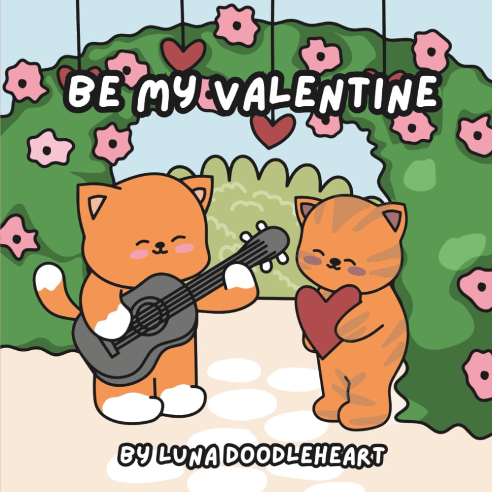Be My Valentine - Snuggle Doodlers Coloring Books, Valentine Theme Cozy, Bold and Simple Doodling For All Ages (Snuggle Doodlers Cozy Vibes)
