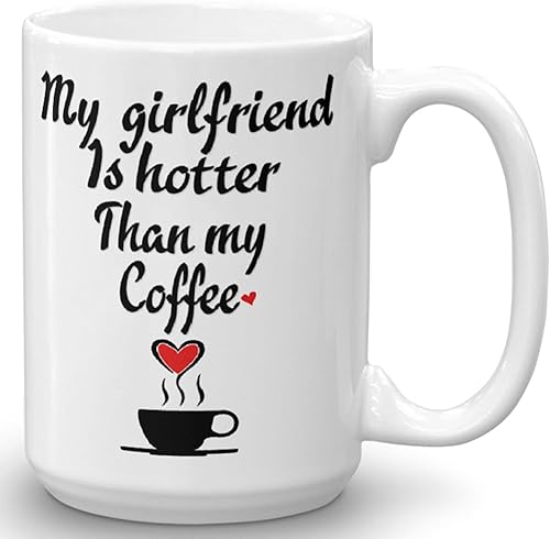 Taza divertida con texto en inglés My Girlfriend Is Hotter Than My Coffee, regalo de broma para el día de San Valentín, novio y novia, idea de