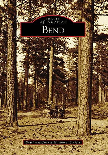 Bend (Images of America)