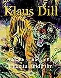klaus dill  Klaus Dill: Ein Künstlerleben für Literatur und Film