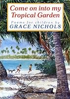 Come on into My Tropical Garden 0397323492 Book Cover
