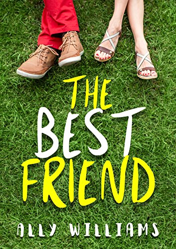 The Best Friend: A Young Adult Romance Story (English Edition)