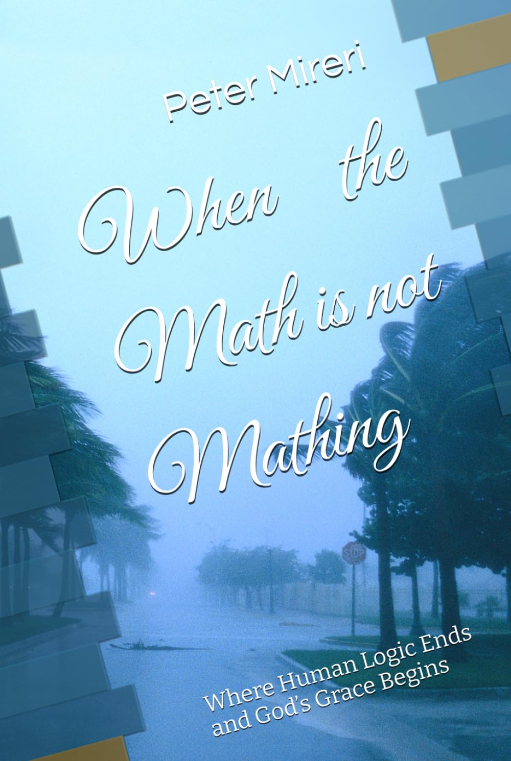 When the Math is not Mathing: Where Human Logic Ends and God’s Grace Begins