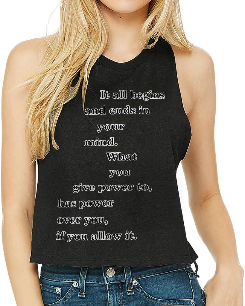 It All Begins and Ends in Your Mind Racerback Cropped Tank - Gift for Girl - Wise Quote Clothing