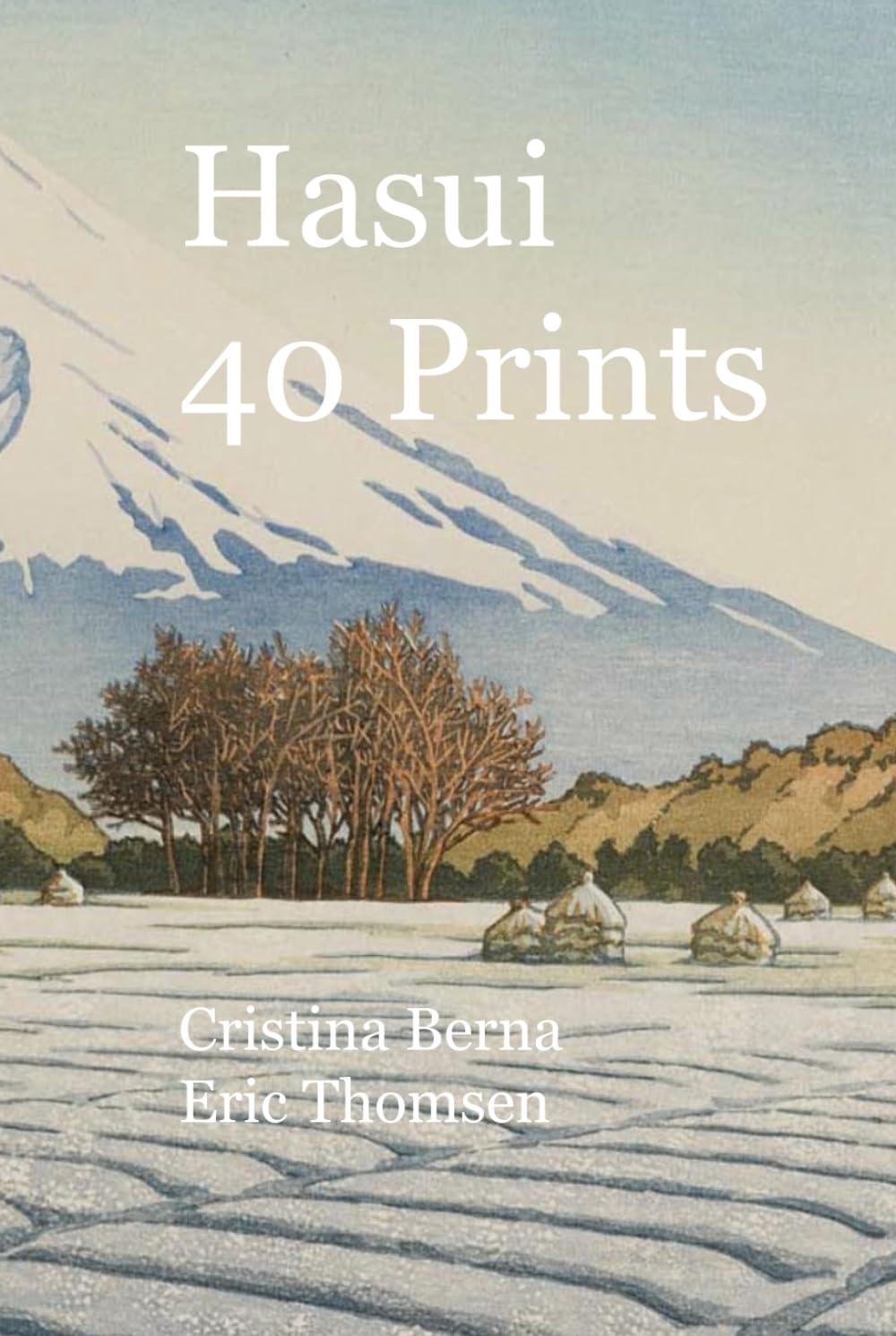 Kawase Hasui 40 Prints: One of the most beloved Japanese print artists (Japanese Art)