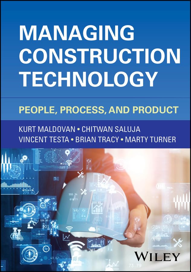 Managing Construction Technology: People, Process, and Product      1st Edition, Kindle Edition