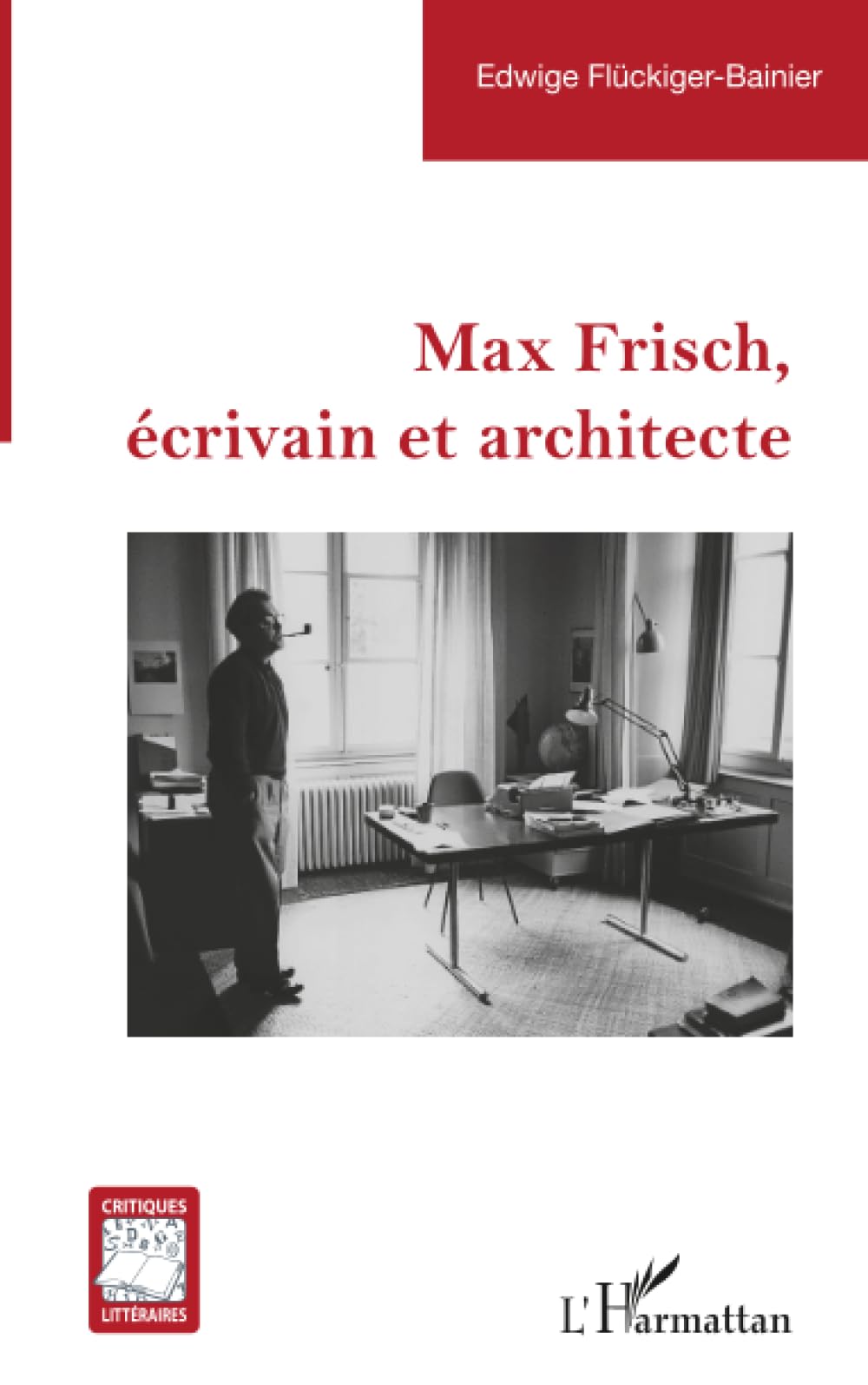 Max Frisch, écrivain et architecte (Critiques Littéraires)