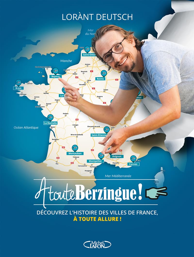 À toute berzingue ! 2: Parcourir les villes de France et connaître leur histoire à toute allure !