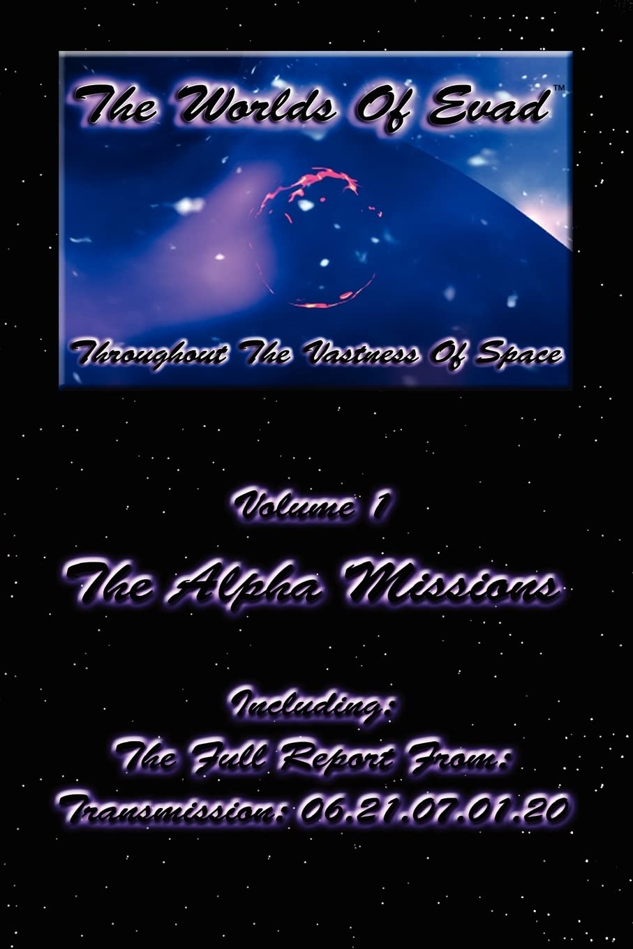 The Worlds Of Evad(tm) - Volume 1 - The Alpha Missions