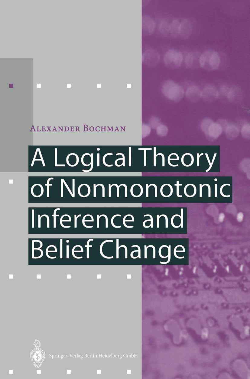 Buy A Logical Theory of Nonmonotonic Inference and Belief Change (Artificial Intelligence) — BookShops.in