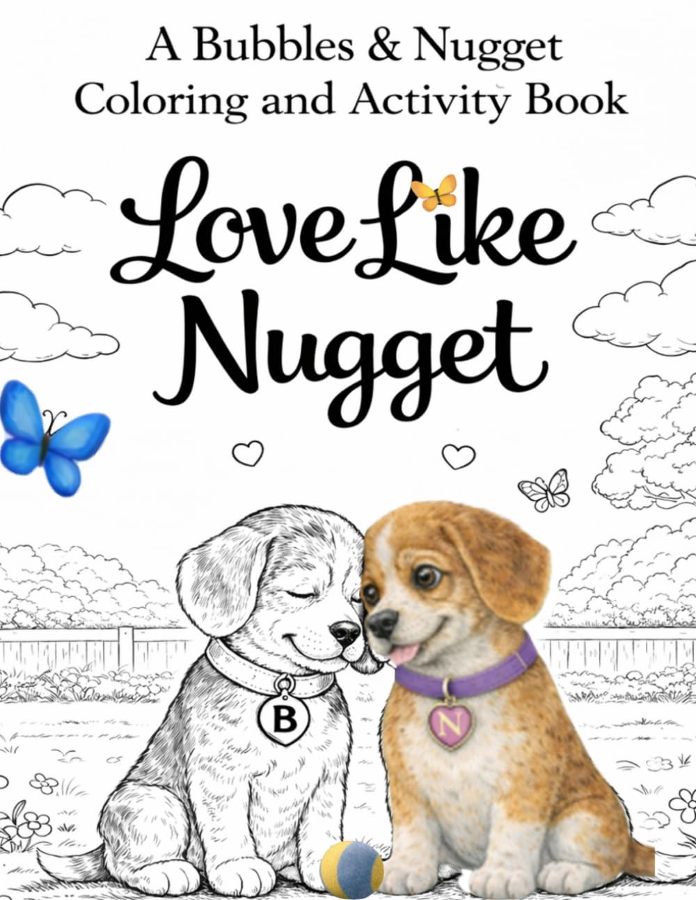 Love Like Nugget: A Coloring & Activity Book: A Kindness-Themed Coloring Book for Kids Ages 4–6 (The Adventures of Bubbles & Nugget)