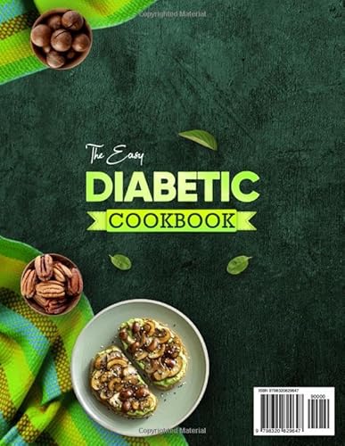 The Easy Diabetic Cookbook: 1800+ Days of Tasty and Diabetic-Friendly Recipes for Pre-Diabetes, Type
