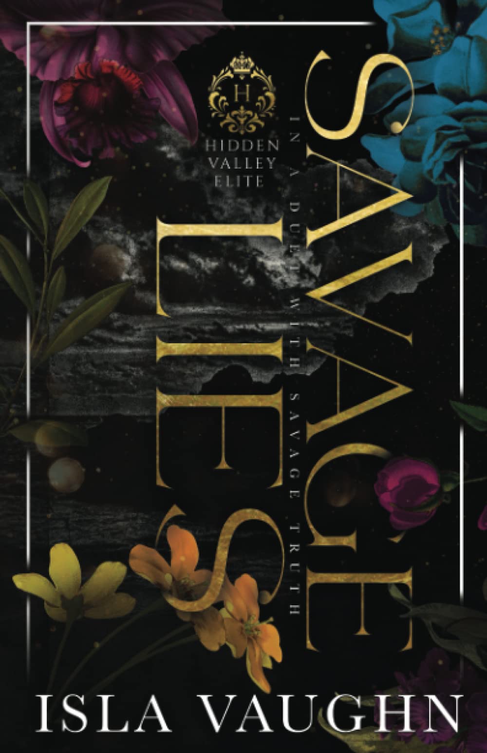 Savage Lies: A High School Bully Romance (Hidden Valley Elite)