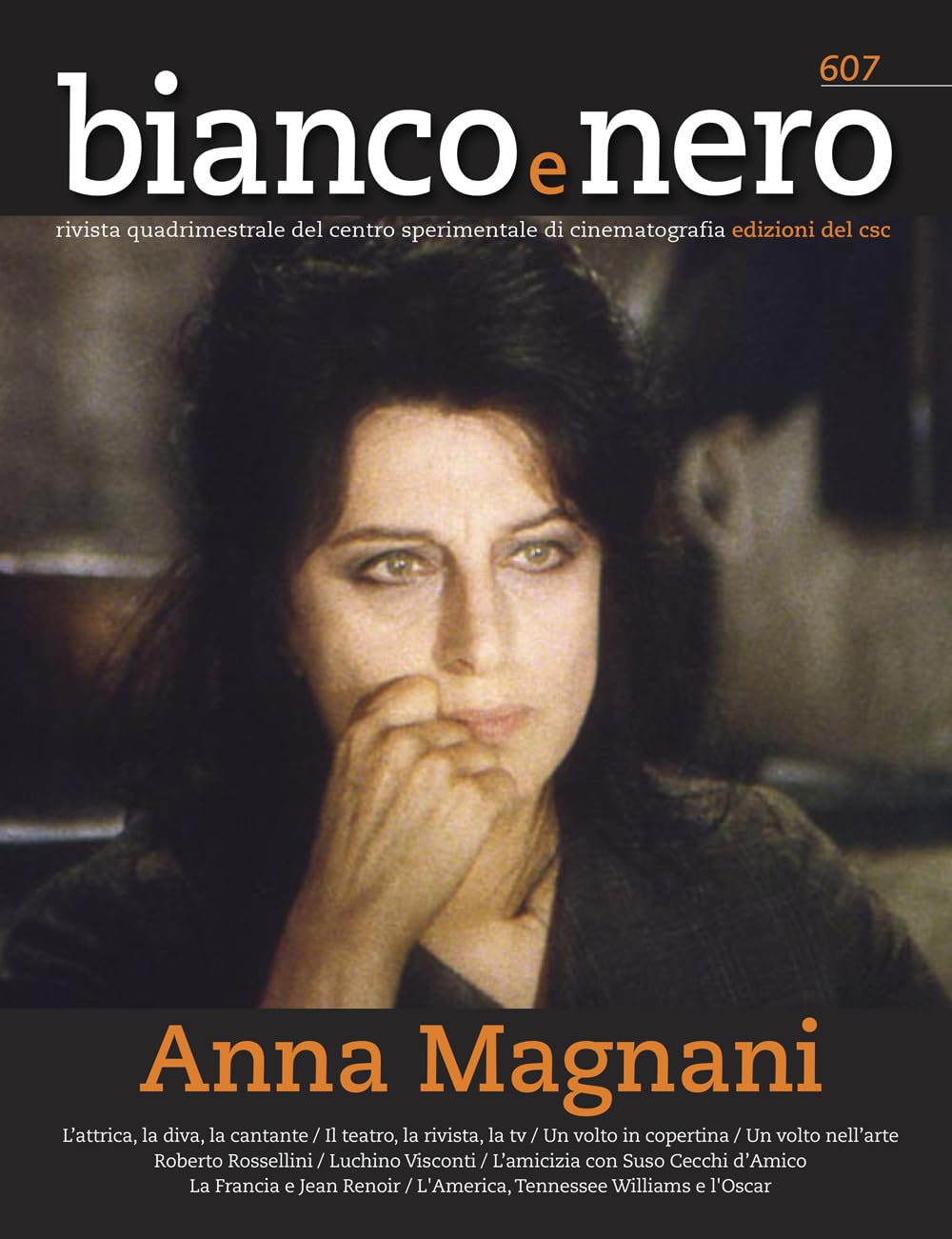 Bianco E Nero. Rivista Quadrimestrale Del Centro Sperimentale Di Cinematografia. Anna Magnani (2023) (Vol. 607) - 4