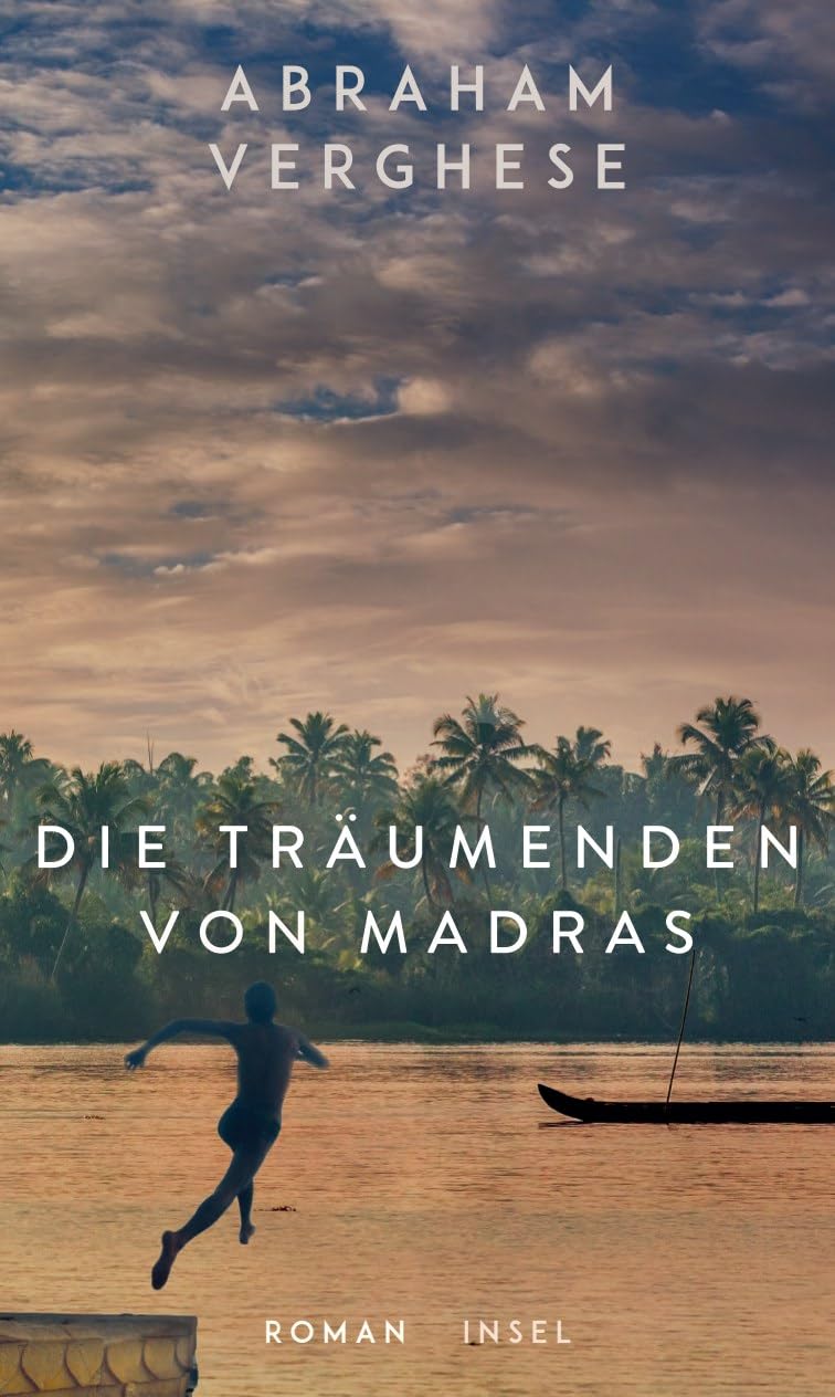 Die Träumenden von Madras: Roman | Ein bildgewaltiges Epos, eine Familiensaga in Südindien | Vom Autor des internationalen Bestsellers "Rückkehr nach Missing"