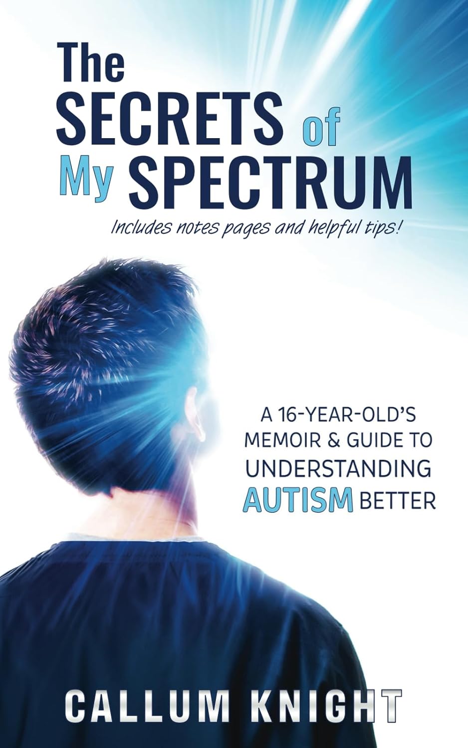 The Secrets of My Spectrum (Autism books by Callum Knight)