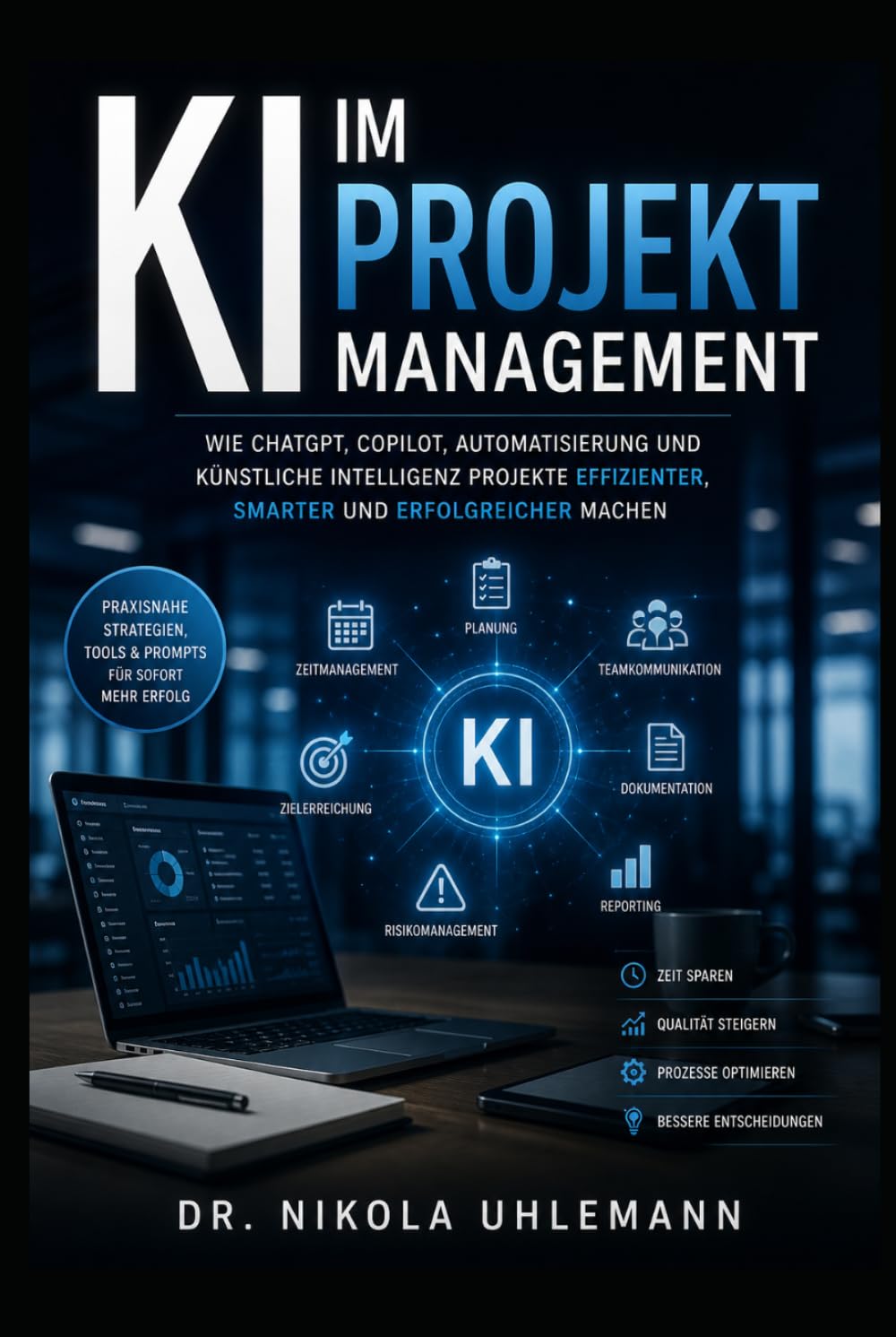 KI im Projektmanagement: Praxisbuch für Unternehmen