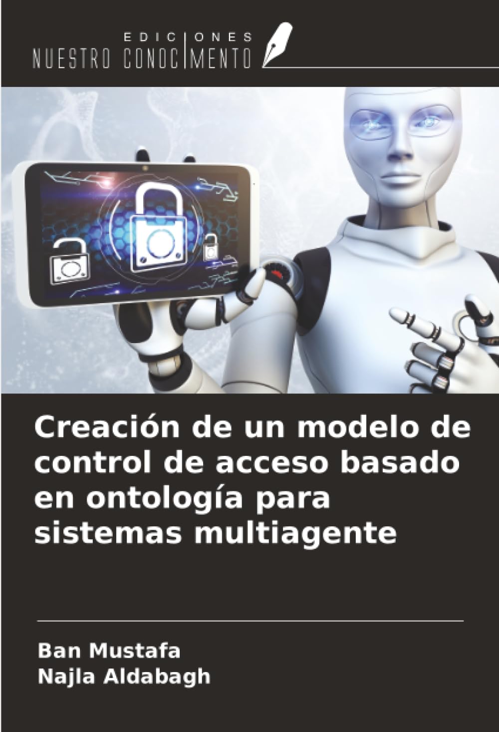Creación de un modelo de control de acceso basado en ontología para sistemas multiagente