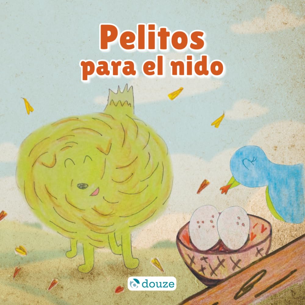 Pelitos para el nido: Cuento ilustrado sobre ayudar y compartir
