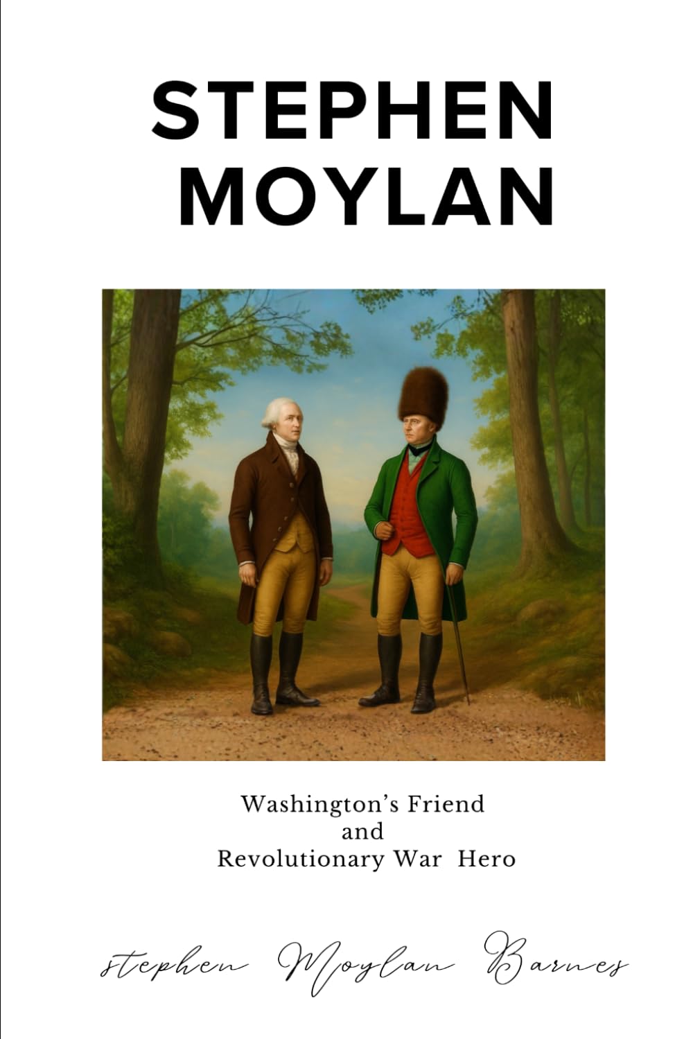 Stephen Moylan: Washington's Friend and Revolutionary War Hero