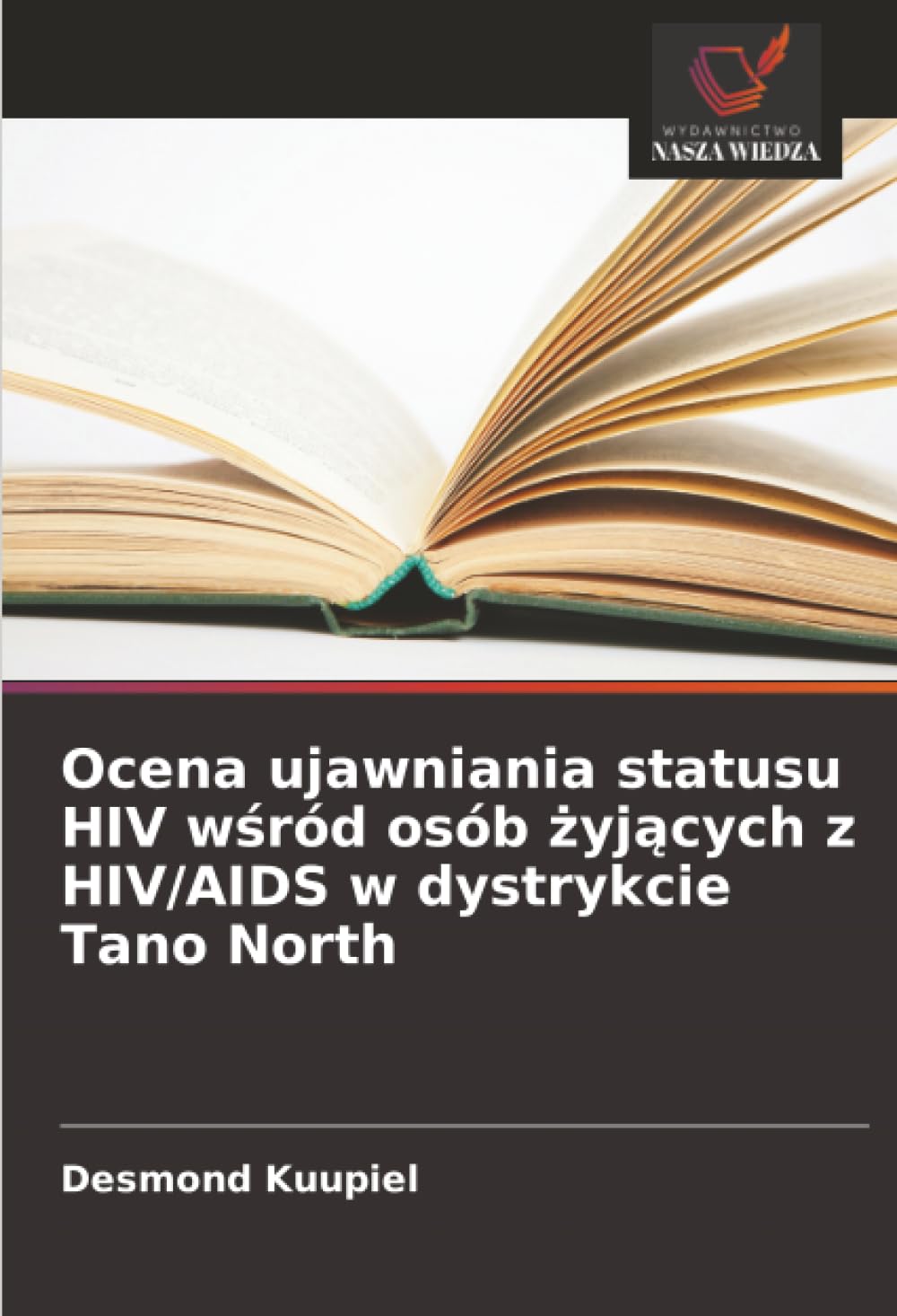 Ocena ujawniania statusu HIV wśród osób żyjących z HIV/AIDS w dystrykcie Tano North