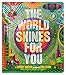 The World Shines for You (A Shine Bright Book)