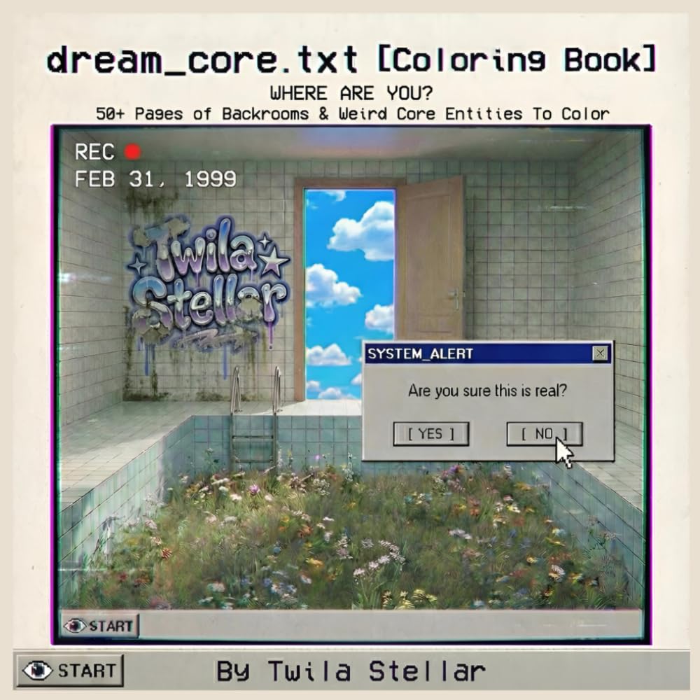 dream_core.txt [Coloring Book] WHERE ARE YOU?: 50+ Pages Of Backrooms & Weird Core Entities To Colour