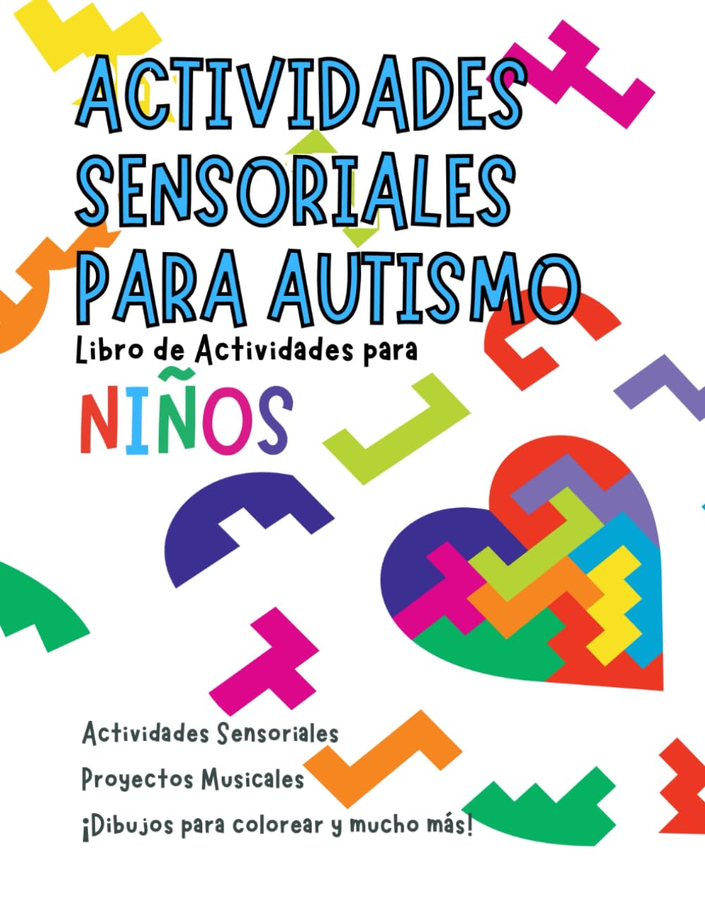 Actividades Sensoriales para Autismo en Español: Libro de Actividades y Juegos para Niños Pequeños con Autismo o Trastornos Sensoriales. (Spanish