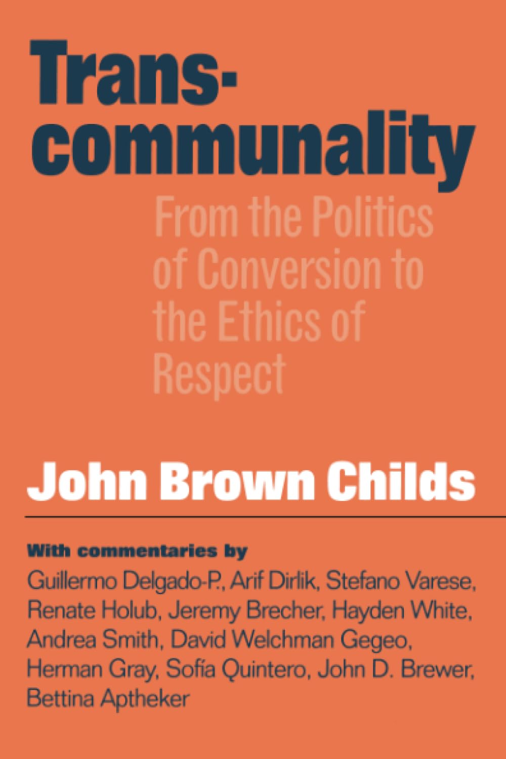 Buy Transcommunality: From the Politics of Conversion to the Ethics of Respect โ BookShops.in