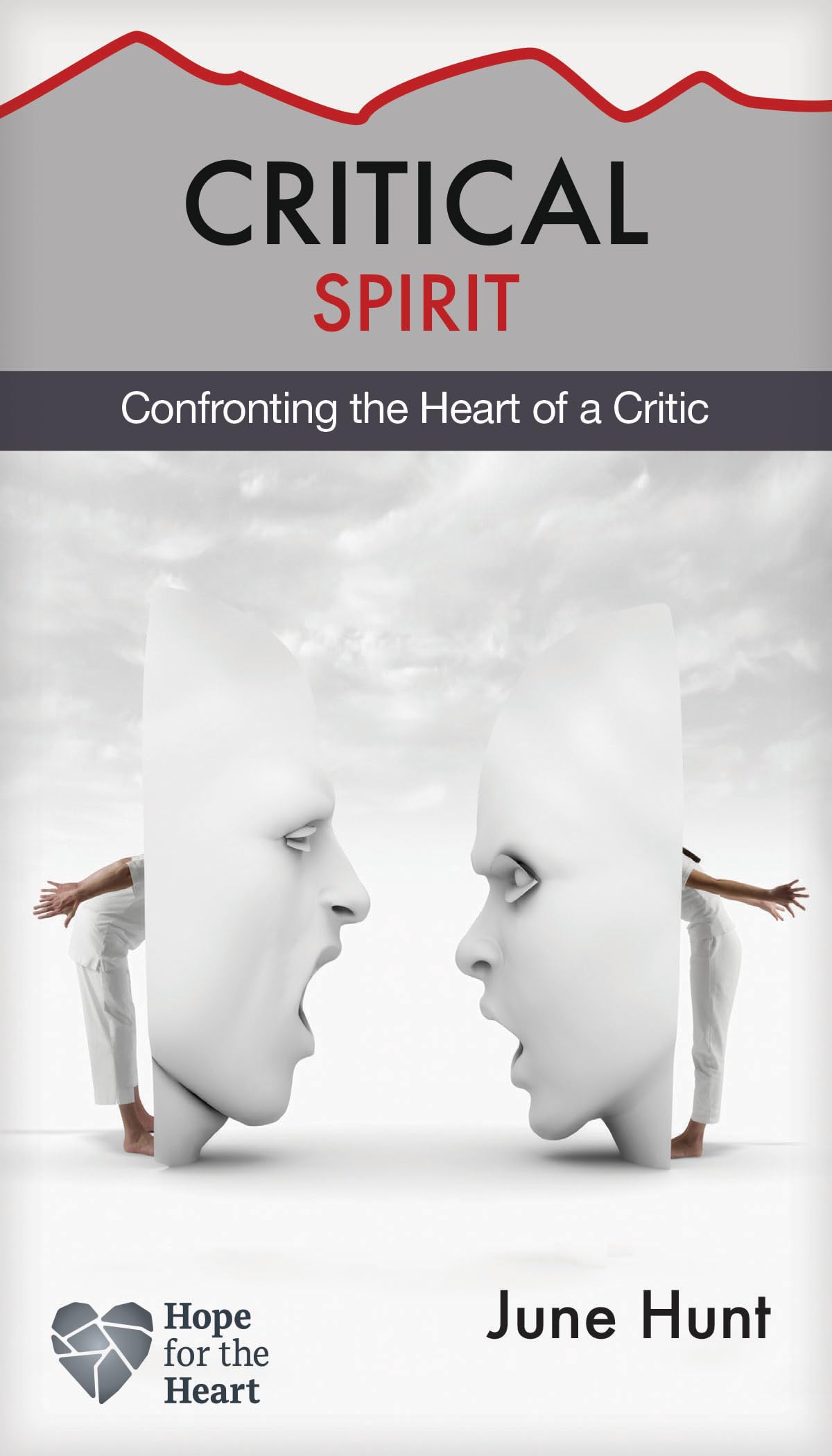 Critical Spirit: Confronting the Heart of a- paperback, 9781628621310, June Hunt