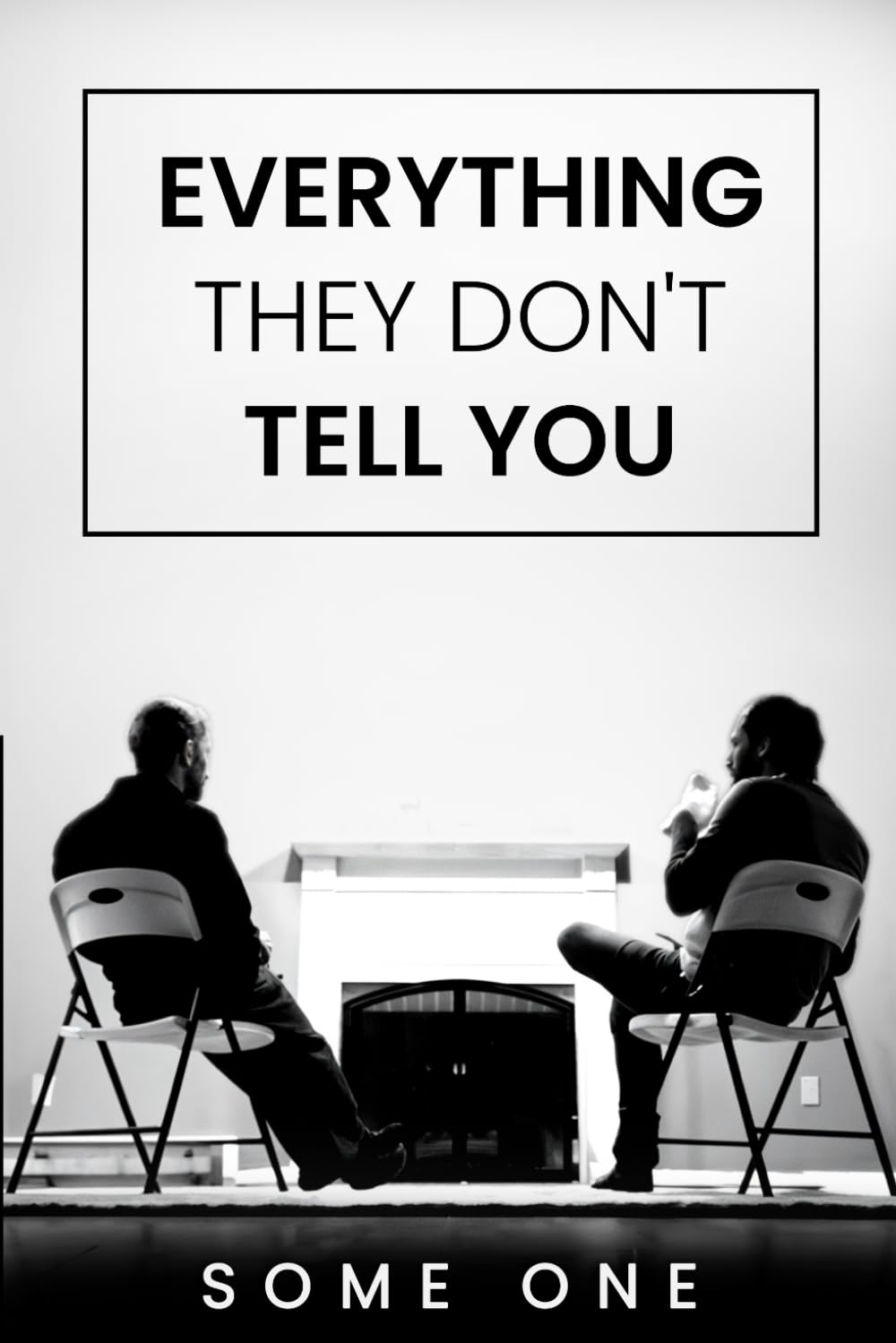 Everything They Don't Tell You