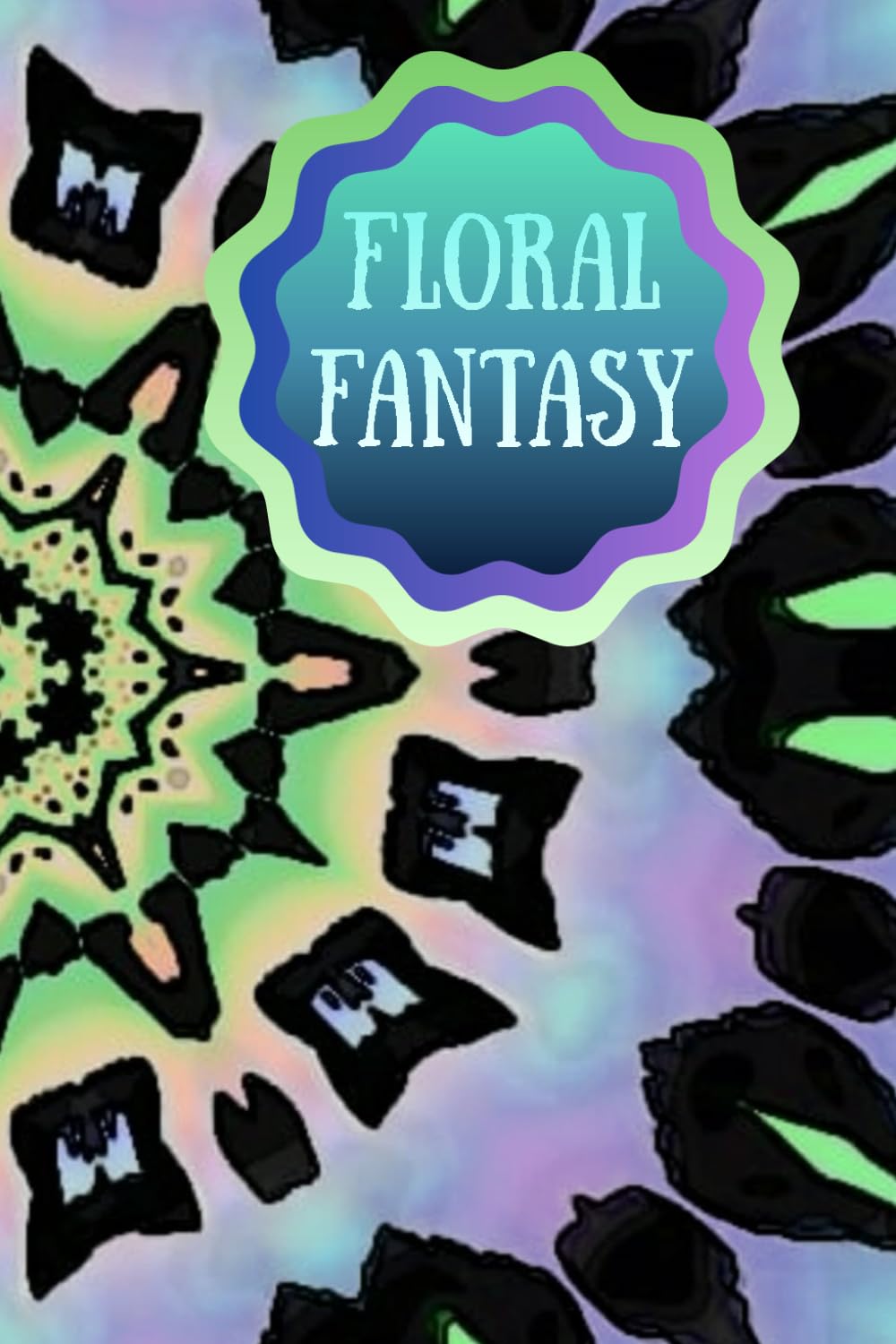 Floral Fantasy: A Botanical Coloring Book for Stress Relief and Calm