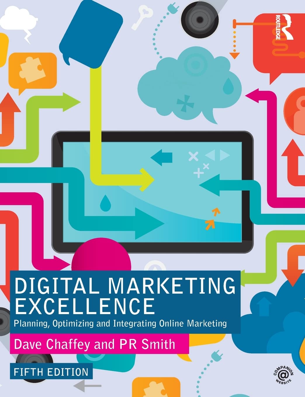 Digital Marketing Excellence: Planning, Optimizing and Integrating Online Marketing
