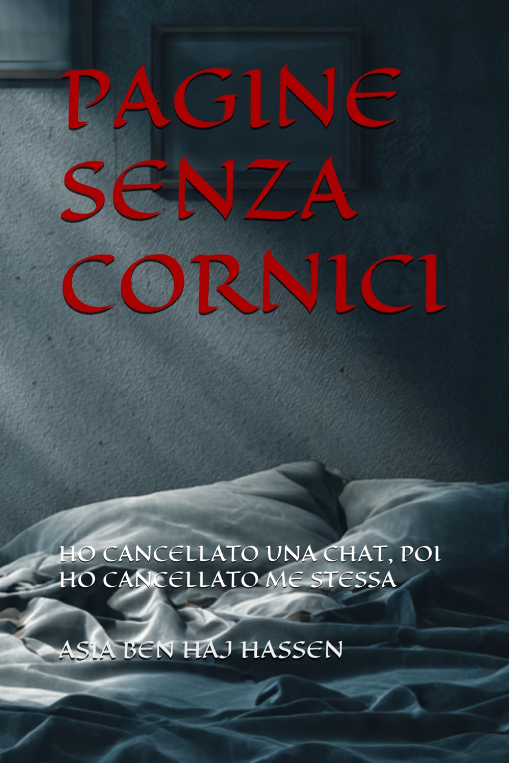 PAGINE SENZA CORNICI: HO CANCELLATO UNA CHAT, POI HO CANCELLATO ME STESSA