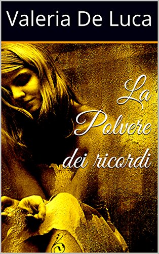 La Polvere dei ricordi La Polvere dei ricordi