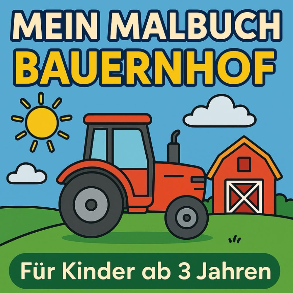 Mein Malbuch - Ausmalbuch für Kinder: Ein liebevoll gestaltetes Ausmalbuch für Kinder ab 3 Jahren