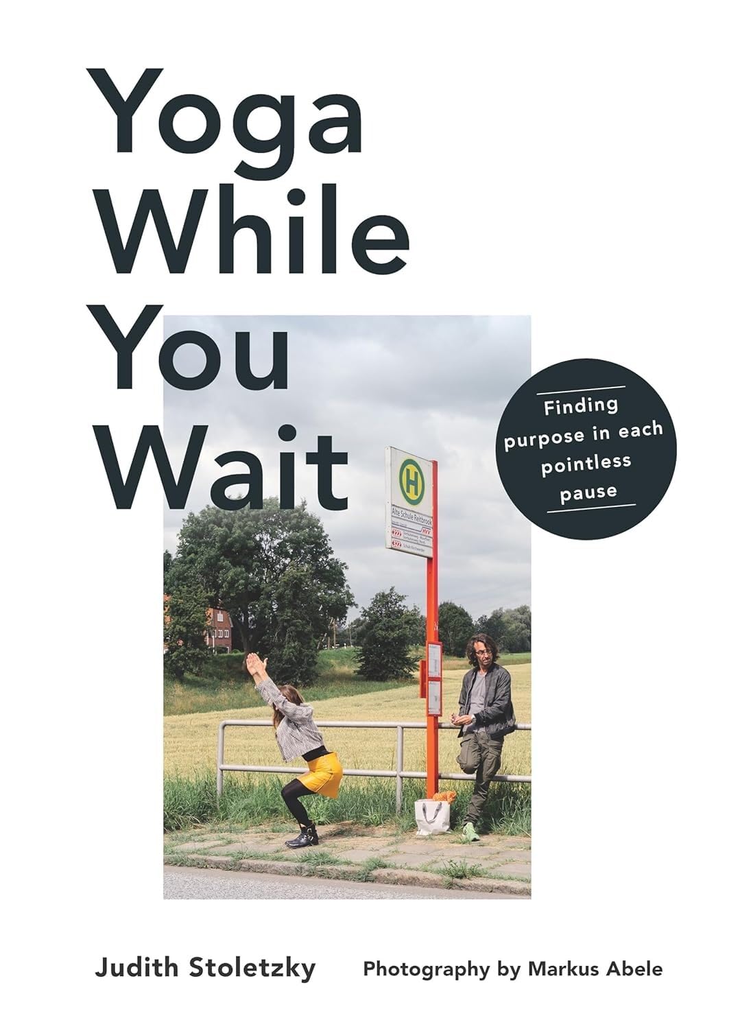 Yoga While You Wait by Judith Stoletzky (Hardback Book)