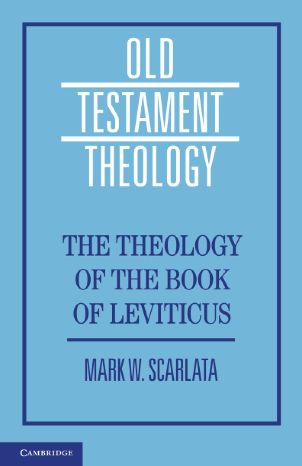 The Theology of the Book of Leviticus (Old Testament Theology)