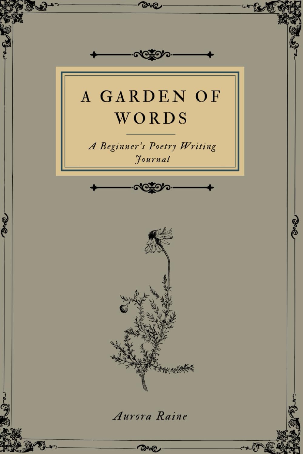 A Garden of Words: A Beginner's Poetry Writing Journal