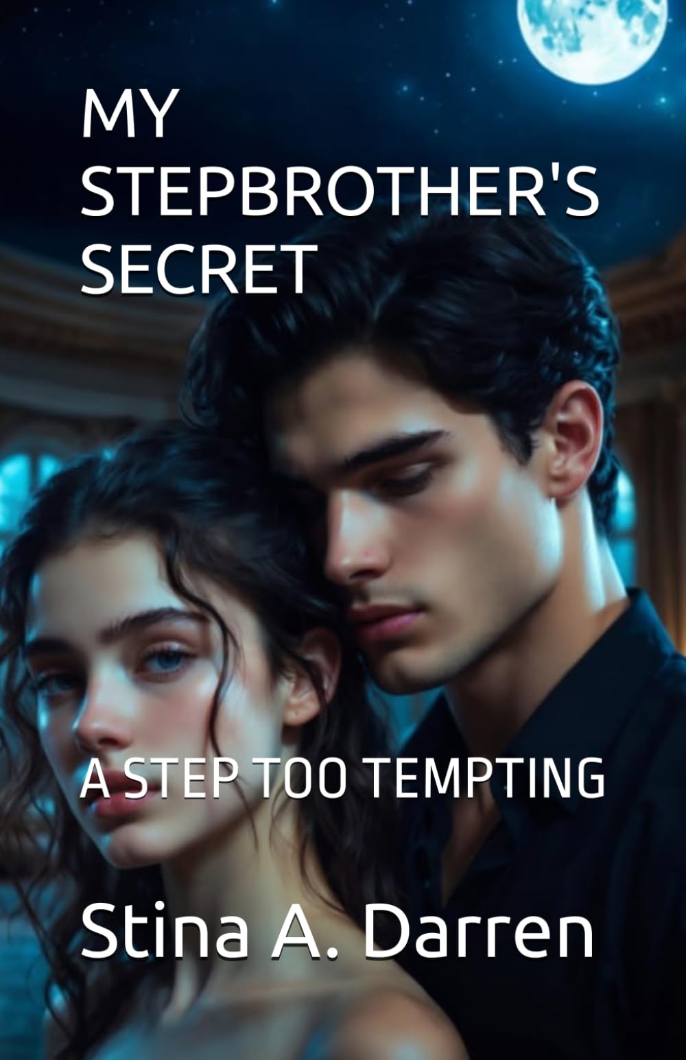 MY STEPBROTHER'S SECRET: A STEP TOO TEMPTING
