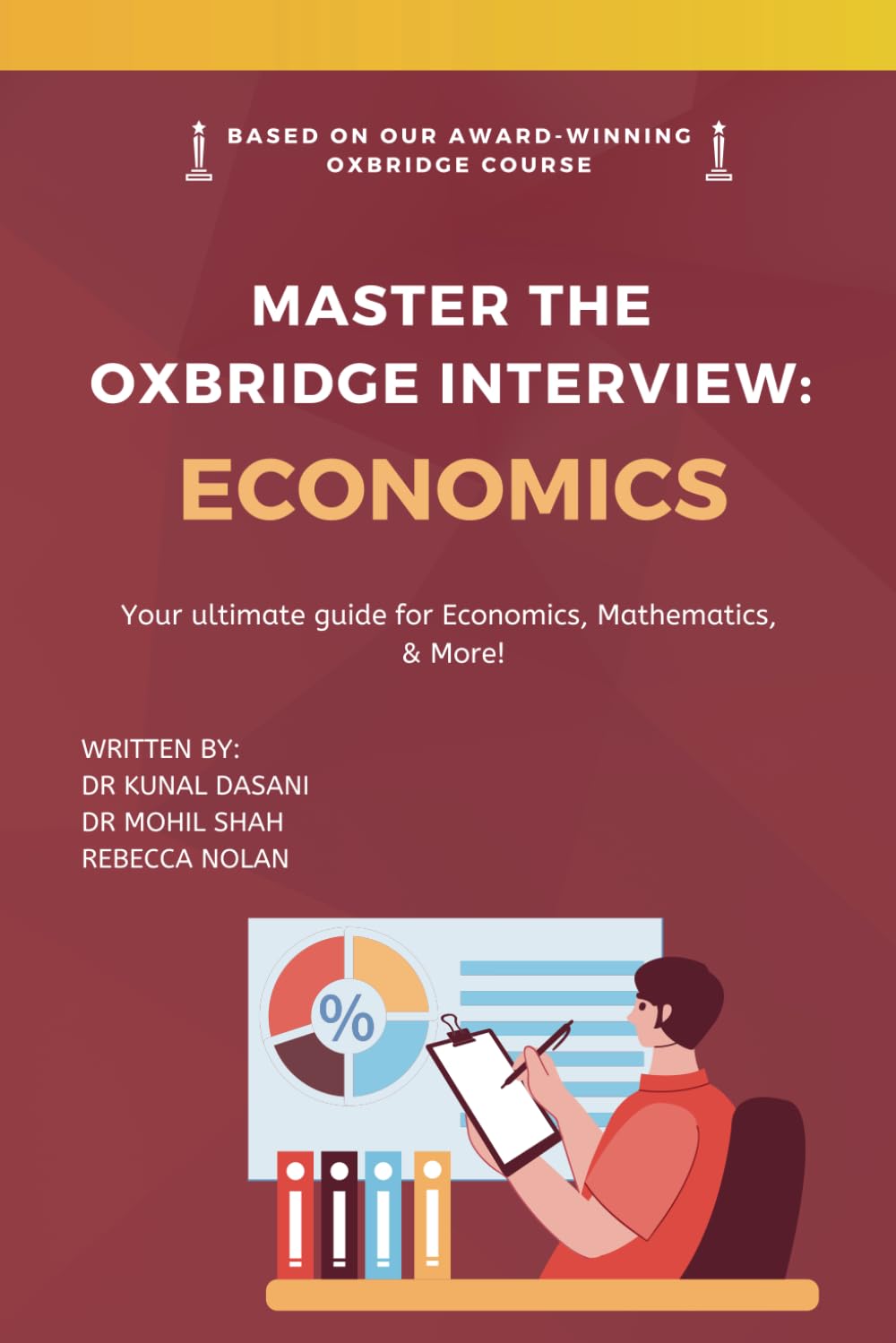 Master the Oxbridge Interview: Economics: The Ultimate Guide to the Oxbridge Economics Interview