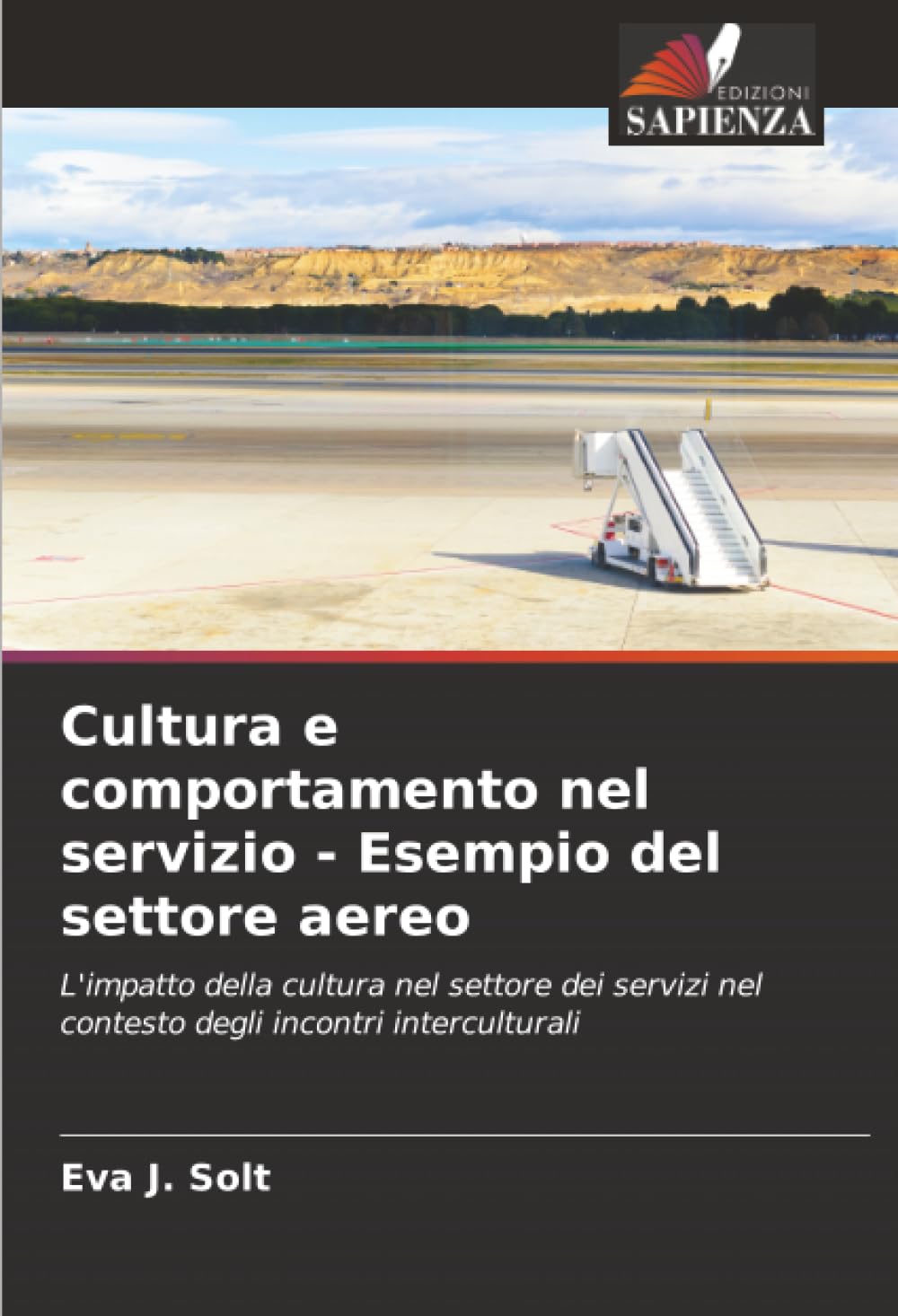 Cultura e comportamento nel servizio - Esempio del settore aereo: L'impatto della cultura nel settore dei servizi nel contesto degli incontri interculturali