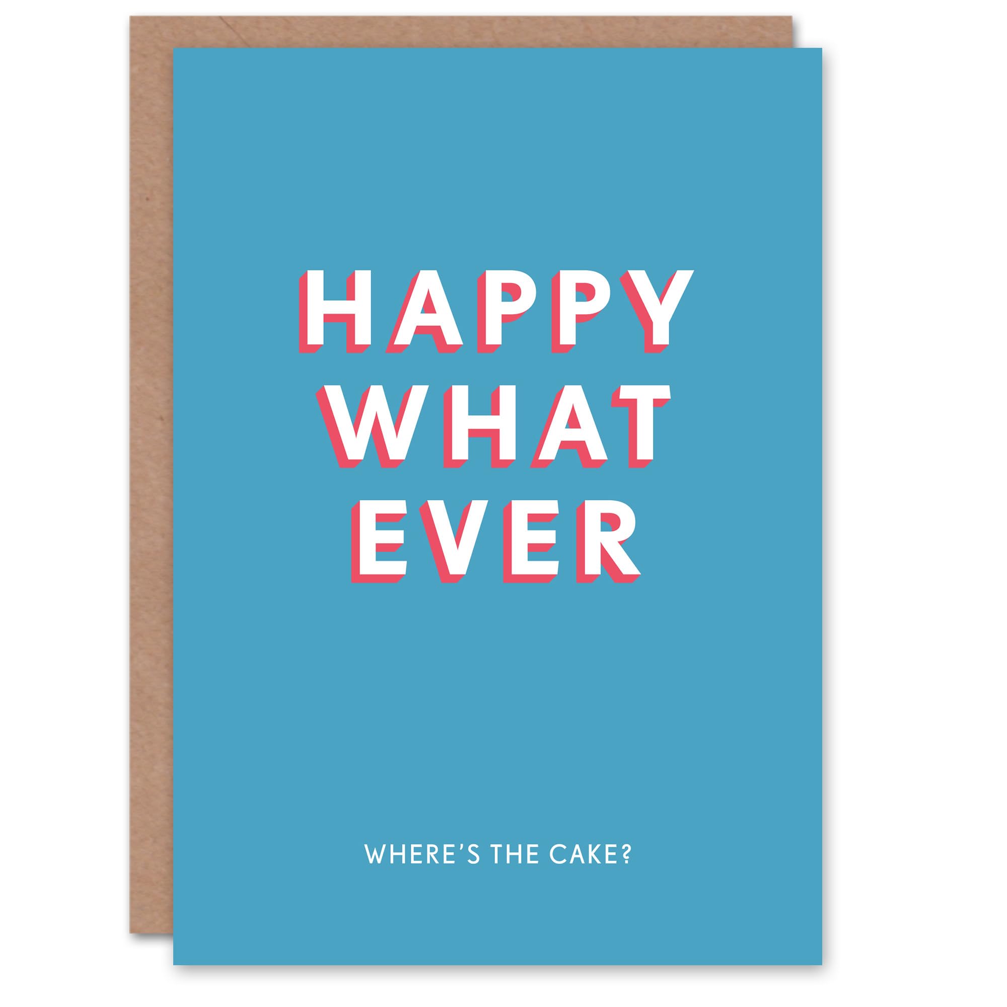 Artery8 Birthday Card Happy Whatever Where's the Cake For Him Man Male Dad Brother Son Papa Grandad Greeting Card Fun Funny Humour Joke