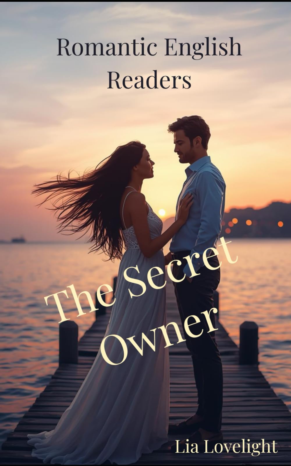 The Secret Owner: Romantic English Readers (Learn English with Easy Romantic Stories)
